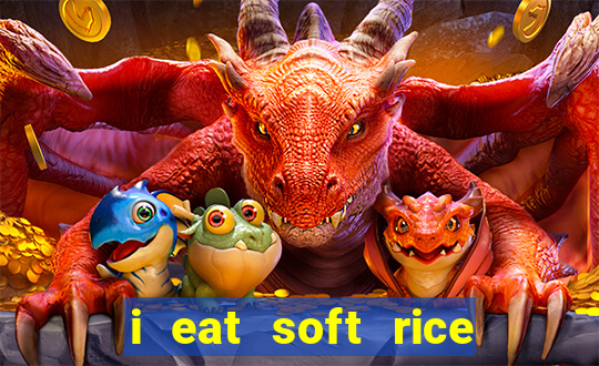 i eat soft rice in another world pt br